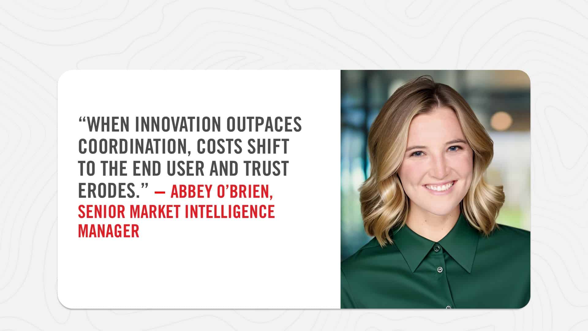 Abbey O'Brien When Innovation outpaces Coordination, costs shift to the end user and trust erodes.