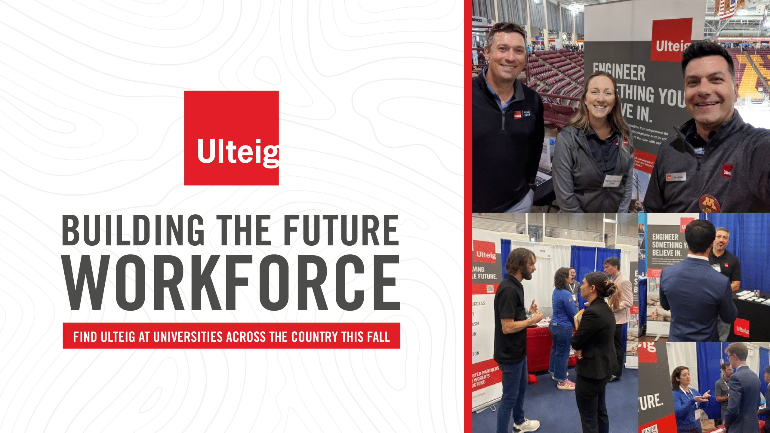 Building the workforce Find Ulteig at universities across the country this fall