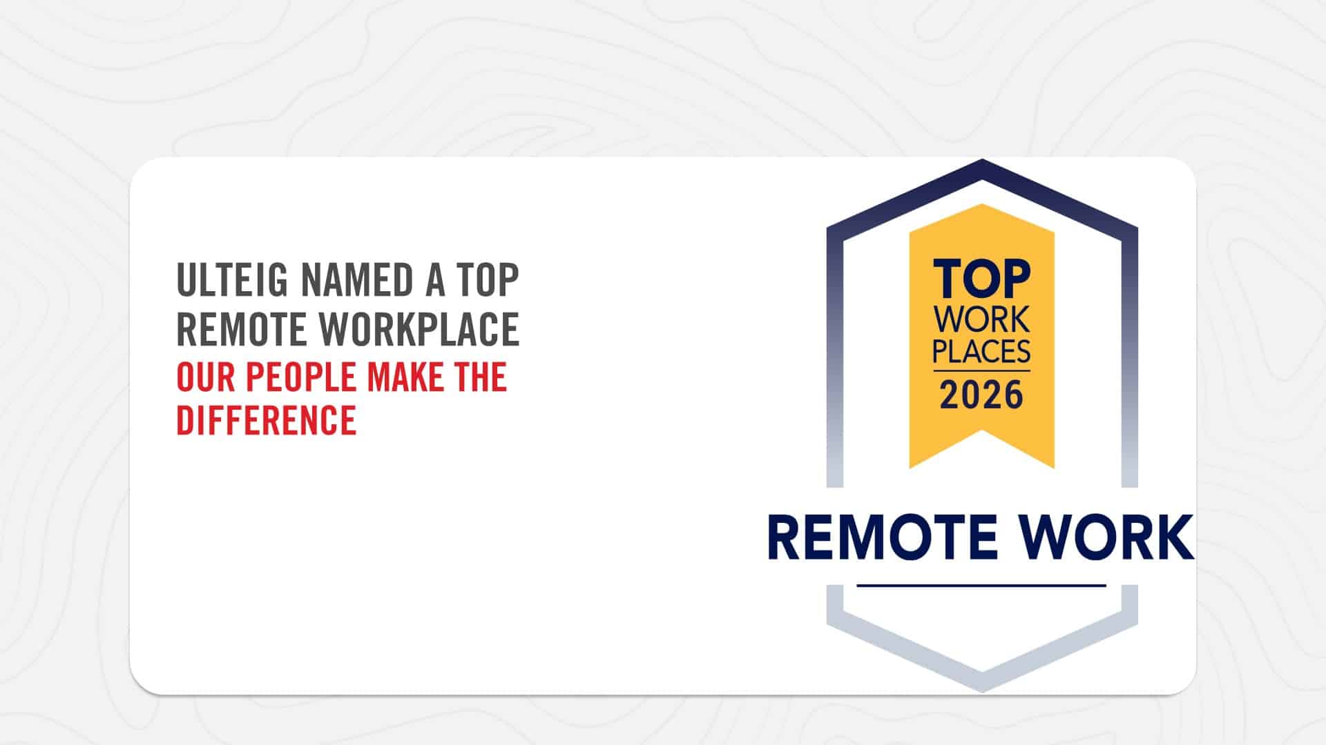 Ulteig Named Top Remote Workplace Our people make the difference